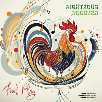 LP Righteous Rooster: Fowl Play 616196