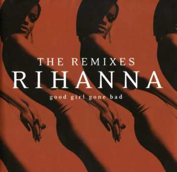 CD Rihanna: Good Girl Gone Bad: The Remixes 638335