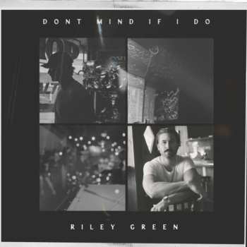 2LP Riley Green: Dont Mind If I Do CLR 643257