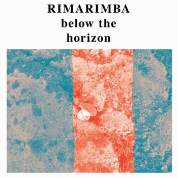 LP Rimarimba: Below The Horizon 641765