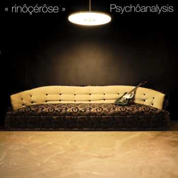 Album Rinôçérôse: Psychoanalysis