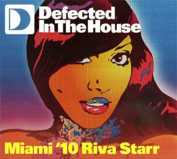 Riva Starr: Defected In The House - Miami '10