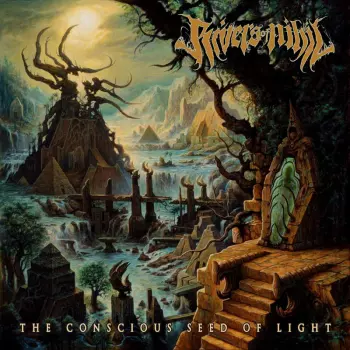 Rivers Of Nihil: The Conscious Seed of Light