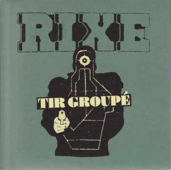 Album Rixe: Tir Groupé