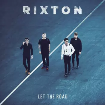 Rixton: Let The Road