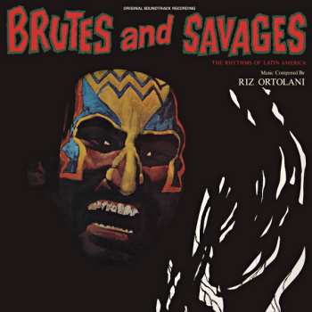 Album Riz Ortolani: Brutes And Savages (Original Soundtrack Recording)