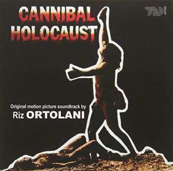 CD Riz Ortolani: Cannibal Holocaust (Original Motion Picture Soundtrack) LTD 663747