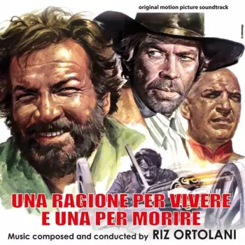 Riz Ortolani: Una Ragione Per Vivere E Una Per Morire (Original Soundtrack)