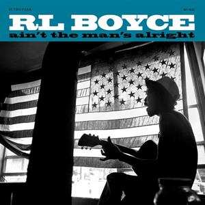 LP R.L. Boyce: Ain’t The Man’s Alright 610974