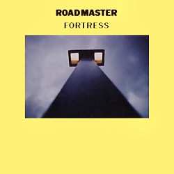 Album Roadmaster: Fortress