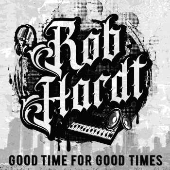 CD Rob Hardt: Good Time For Good Times 470591