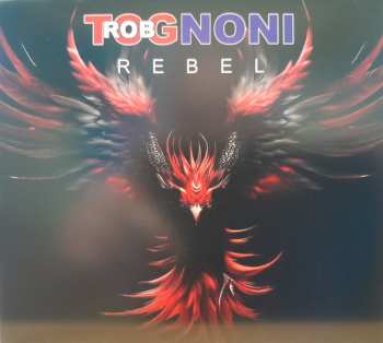 Album Rob Tognoni: Rebel