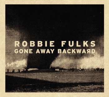 Album Robbie Fulks: Gone Away Backward