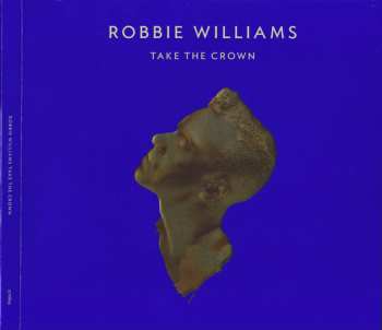 CD/DVD Robbie Williams: Take The Crown DLX | LTD 604098