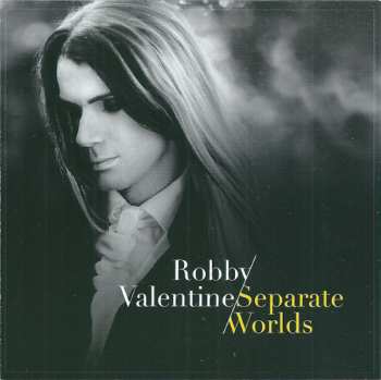 Robby Valentine: Separate Worlds