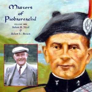 Album Robert B. Nicol: Masters Of Piobaireachd - Volume Nine