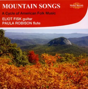 Eliot Fisk - Mountain Songs