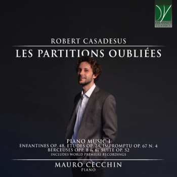 Robert Casadesus: Les Partitions Oubliées (Piano Music I)