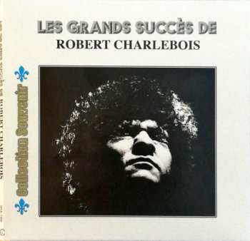 CD Robert Charlebois: Les Grands Succès De Robert Charlebois 613992