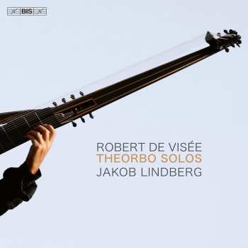 Robert de Visée: Pieces De Theorbe "theorbo Solos"