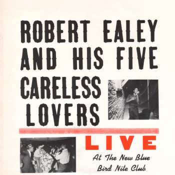 Album Robert Ealey: Live At The New Blue Bird Nite Club