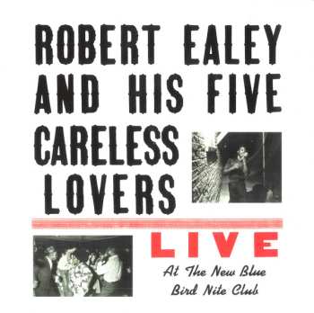 LP Robert Ealey: Live At The New Blue Bird Nite Club CLR 595150