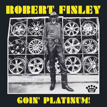 LP Robert Finley: Goin' Platinum! 579898