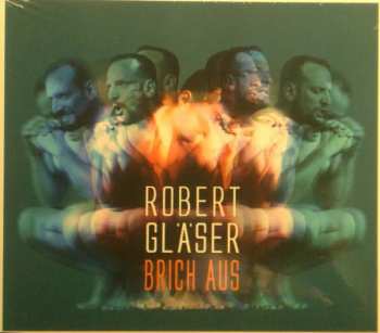 Album Robert Gläser: Brich Aus