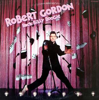 Robert Gordon: Rock Billy Boogie