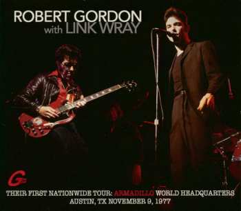 Album Robert Gordon: Their First Nationwide Tour: Armadillo World Headquarters, Austin, Tx, November 9, 1977