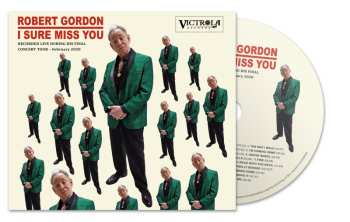 Album Robert Gordon: I Sure Miss You: Final Concert Tour 2020