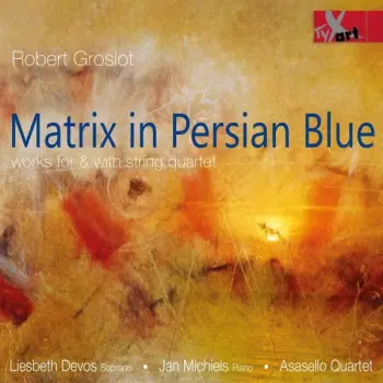 Matrix In Persian Blue Für Streichquartett