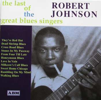 Album Robert Johnson: The Last Of The Great Blues Singers