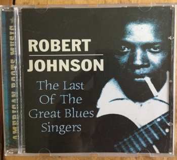 CD Robert Johnson: The Last Of The Great Blues Singers 613211