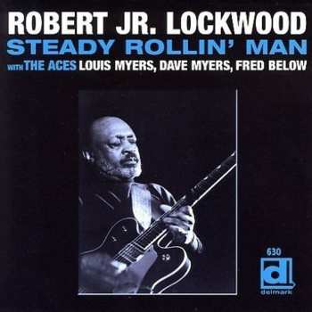 CD Robert Lockwood Jr.: Steady Rollin' Man 553351