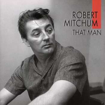 CD Robert Mitchum: That Man 616307