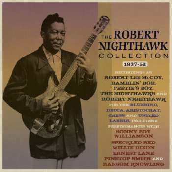 2CD Robert Nighthawk: The Robert Nighthawk Collection 1937-52 643508