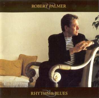 Album Robert Palmer: Rhythm & Blues