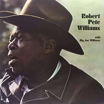 Robert Pete Williams With Big Joe Williams