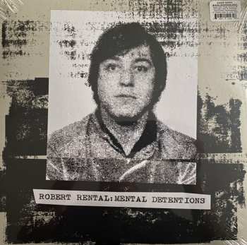 2LP Robert Rental: Mental Detentions 650631