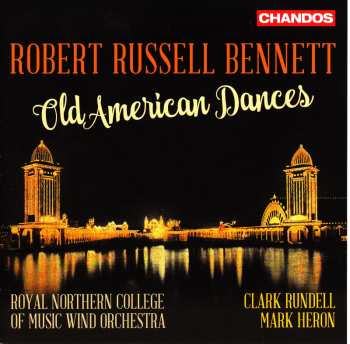 CD Robert Russell Bennett: Old American Dances 555243