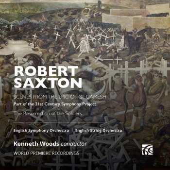 Album Robert Saxton: Scenes From The Epic Of Gilgamesh