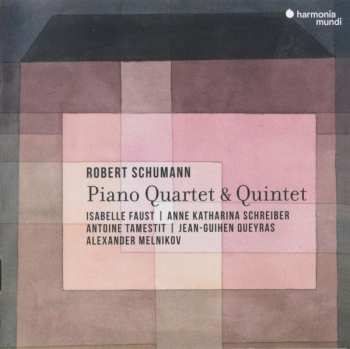 Robert Schumann: Robert Schumann Piano Quartet & Quintet