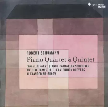 Robert Schumann Piano Quartet & Quintet