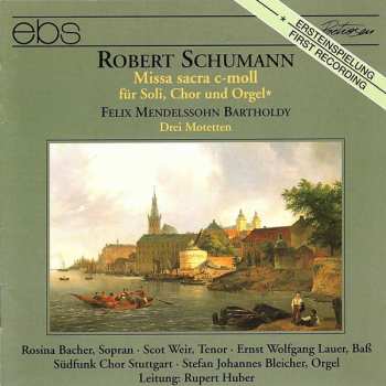 Album Robert Schumann: Missa Sacra Op.147