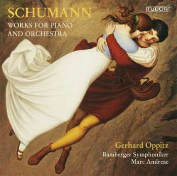 Album Robert Schumann: Works For Piano And Orchestra