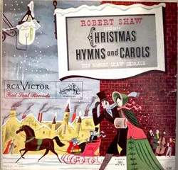 Robert Shaw Conducts Christmas Hymns And Carols Volume II