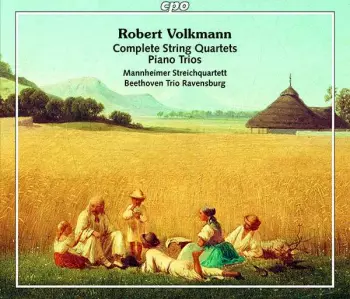 Complete String Quartets - Piano Trios