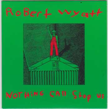 LP/CD Robert Wyatt: Nothing Can Stop Us 456422