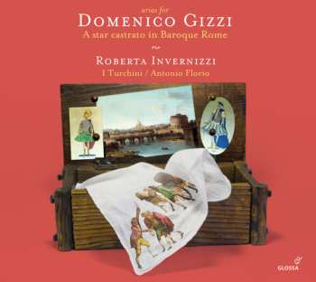 Album Roberta Invernizzi: Roberta Invernizzi - Arias For Domenico Gizzi